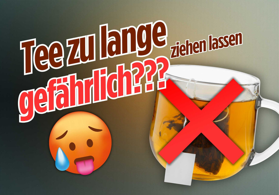 Tee zu lange ziehen lassen gefährlich? - TeePunkt Erkelenz